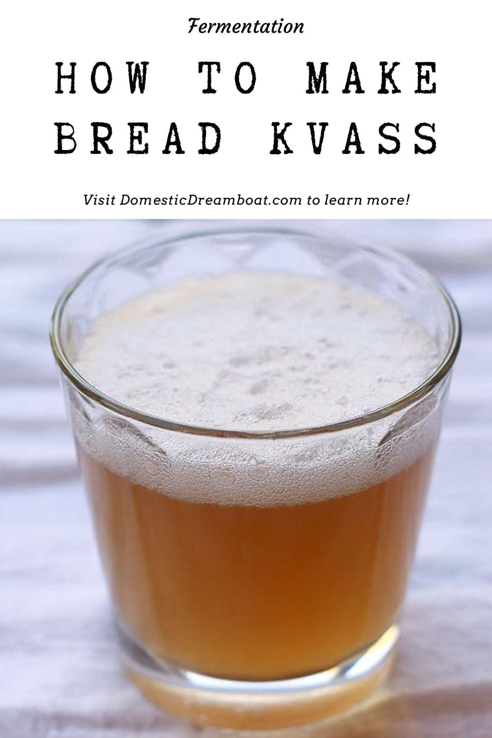 How to Make Bread Kvass