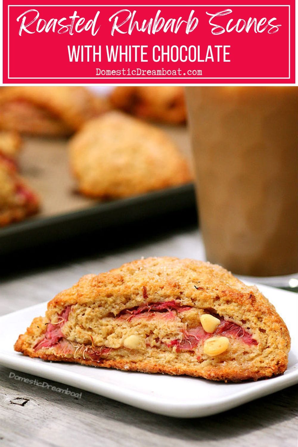 Roasted Rhubarb Scones with White Chocolate Roasted Rhubarb Scones with White Chocolate
