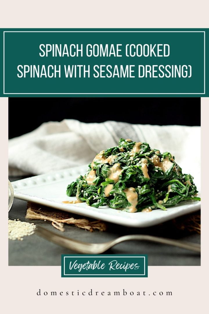 Spinach Gomae (Cooked Spinach with Sesame Dressing) Domestic Dreamboat