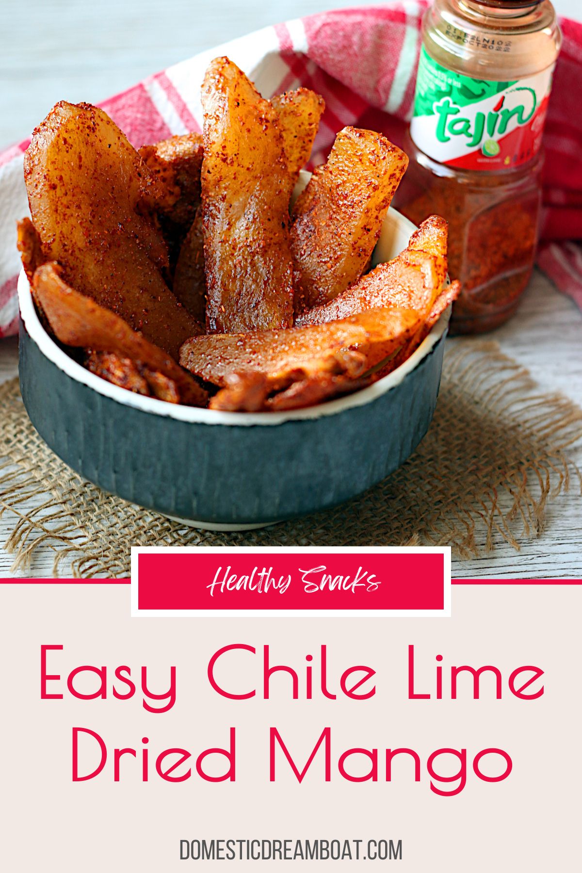 Easy Chile Lime Dried Mango