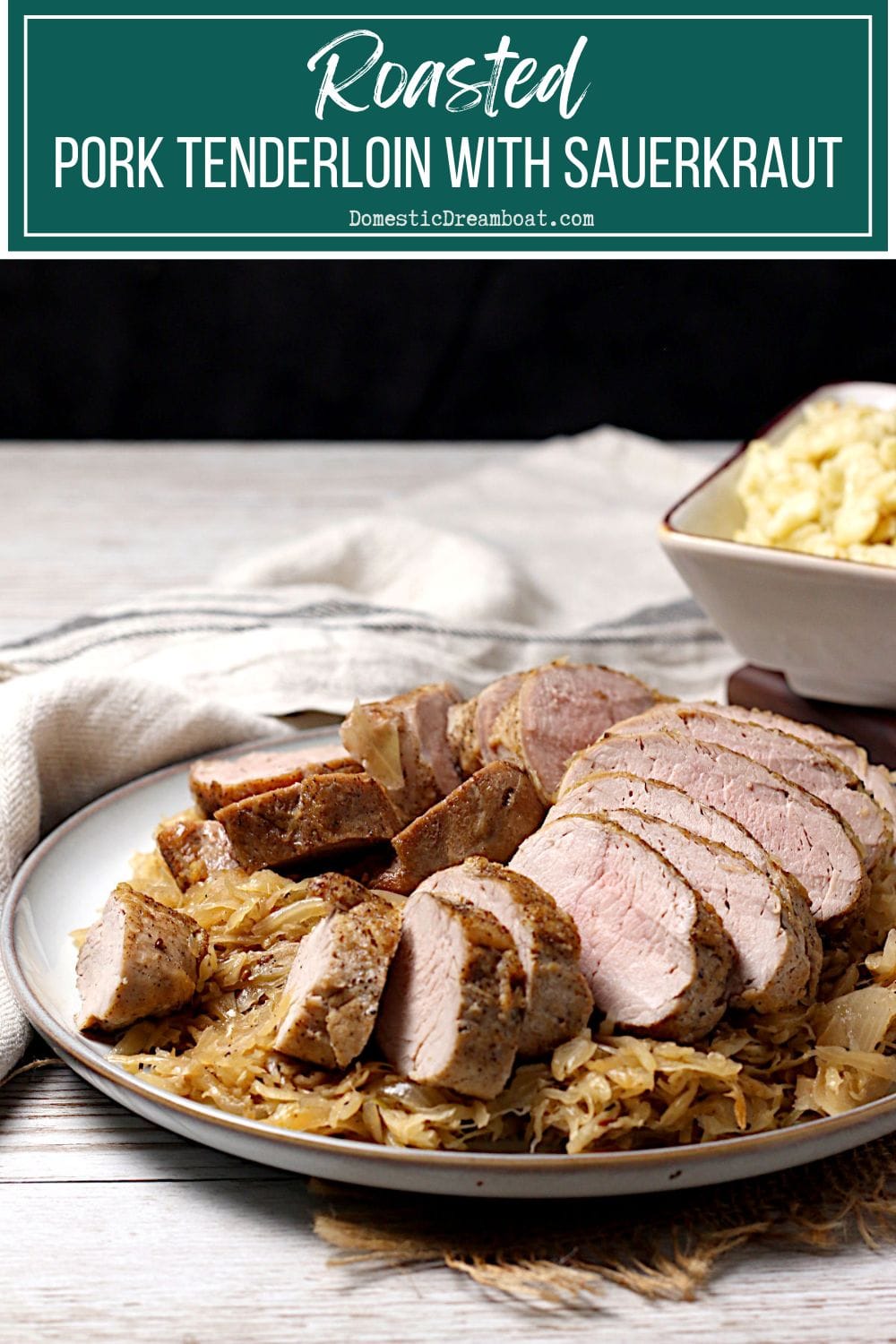 Roasted Pork Tenderloin with Sauerkraut